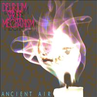 Delirium Spree Mechanism - Ancient Air