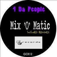 4 Da People - Mix 'o' Matic