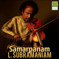 L. Subramaniam - Samarpanam