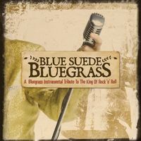 Craig Duncan - Blue Suede Bluegrass: A Bluegrass Instrumental Tribute To The King Of Rock 'N' Roll