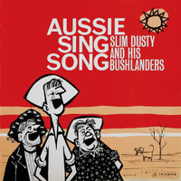 Slim Dusty, His Bushlanders - Another Aussie Sing Song (Remastered)