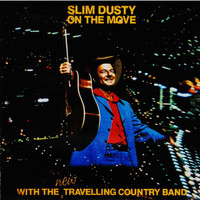 Slim Dusty, The Travelling Country Band - On The Move (Remastered)