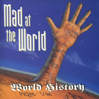 Mad At The World - World History
