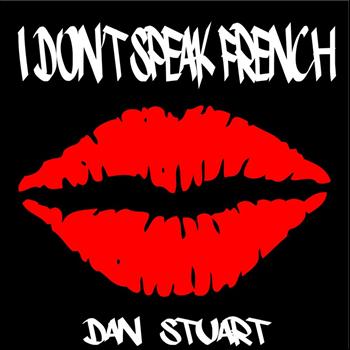 Dan Stuart - I Don't Speak French - Single