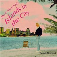 Rick Marshall - Islands in the City
