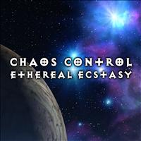 Chaos Control - Ethereal Ecstasy