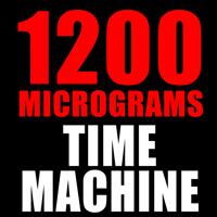 1200 Micrograms - Time Machine