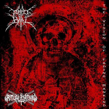 Temple of Baal, Ritualization - The Vision of Fading Mankind