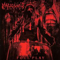 Malignant Monster - Foul Play