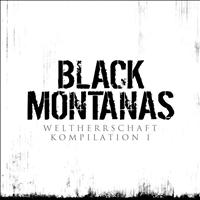 Black Montanas - Weltherrschaft Kompilation I