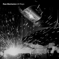 Raw Mechanics - Uv Rays