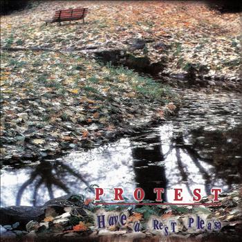 Protest - Have a Rest, Please