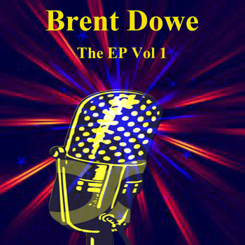 Brent Dowe - The EP Vol 1