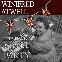Winifred Atwell - Let's Have A Street Party