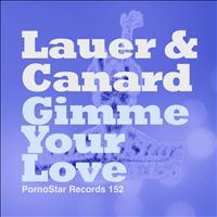 Lauer & Canard - Gimme Your Love