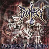 Prophecy - Foretold‚Ä¶Foreseen