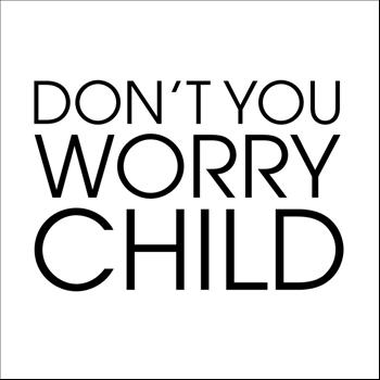 Club Joy - Don't You Worry Child