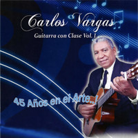 Carlos Vargas - Guitarras Con Clase, Vol. 1