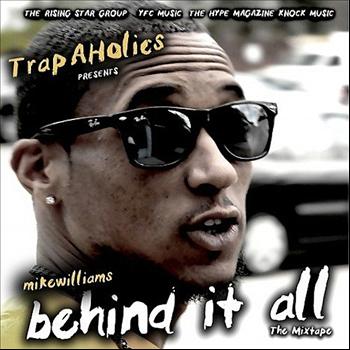 Mike Williams - Behind It All (Explicit)