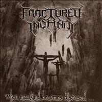 Fractured Insanity - When Mankind Becomes Diseased