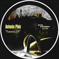 Antonio Plus - Futurista EP