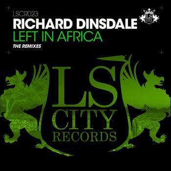 Richard Dinsdale - Left In Africa (The Remixes)