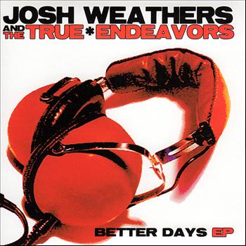 Josh Weathers - Better Days EP