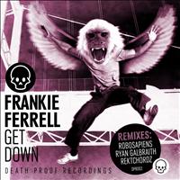 Frankie Ferrell - Get Down