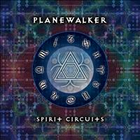 Planewalker - Spirit Circuits