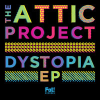 The Attic Project - Dystopia EP