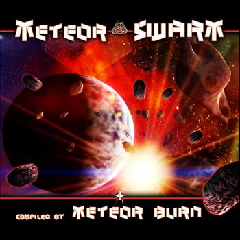 Various Artists - Meteor Swarm: Compiled by Meteor Burn (Best of Goa, Progressive Psy, Fullon Psy, Psychedelic Trance)