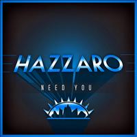 Hazzaro - Need You