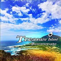 Roommate - Treasure Island