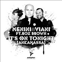 Menini, Viani - It's On Tonight (Ankamassa)
