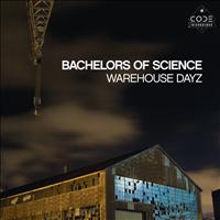 Bachelors of Science - Warehouse Dayz