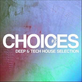 Various Artists - Choices - Deep & Tech House Selection #2