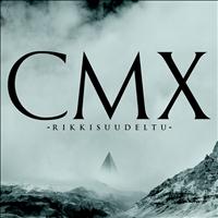 CMX - Rikkisuudeltu