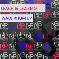 Leach & Lezizmo - Wadi Rhum Ep