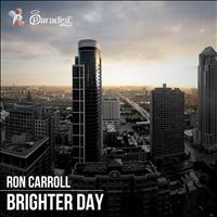 Ron Carroll - Brighter Day