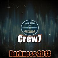Crew7 - Darkness 2013