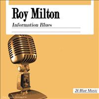Roy Milton - Roy Milton: Information Blues