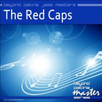 The Red Caps - Beyond Patina Jazz Masters: The Red Caps