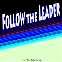 Carlos Mencia - Follow the Leader