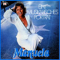 Manuela - Ein musikalisches Portrait