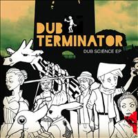 Dub Terminator - Dub Science EP