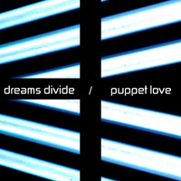 Dreams Divide - Puppet Love