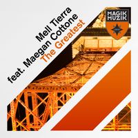 Mell Tierra featuring Maegan Cottone - The Greatest