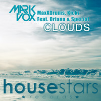 Kickz, Mark Vox & Maxx Drums feat. Oriana & Special - Clouds