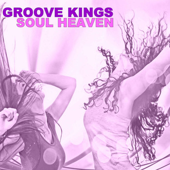 Groove Kings - Soul Heaven