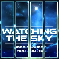Dodo & Lander feat. Patris - Watching the Sky